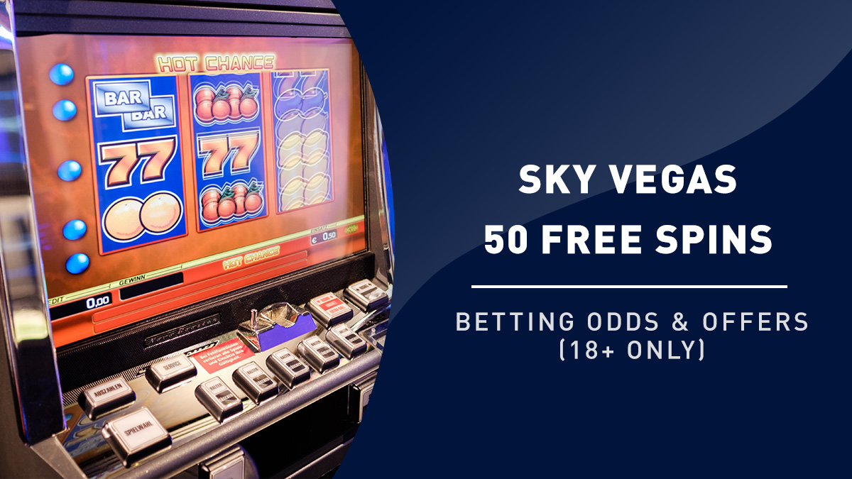Online Casino Games at Sky Vegas | 50 Seriously Free Spins